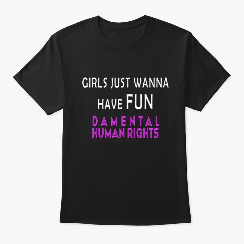 Girls wanna have FUN damental rights