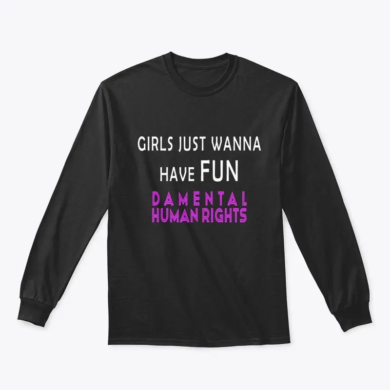 Girls wanna have FUN damental rights