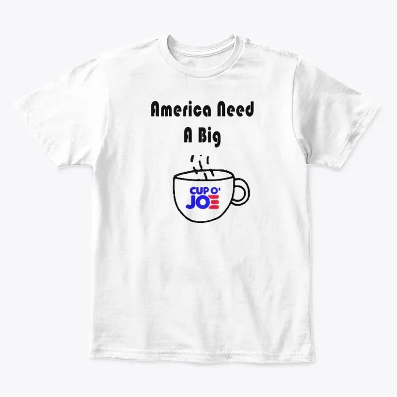 America Need A Big Cup Of Joe