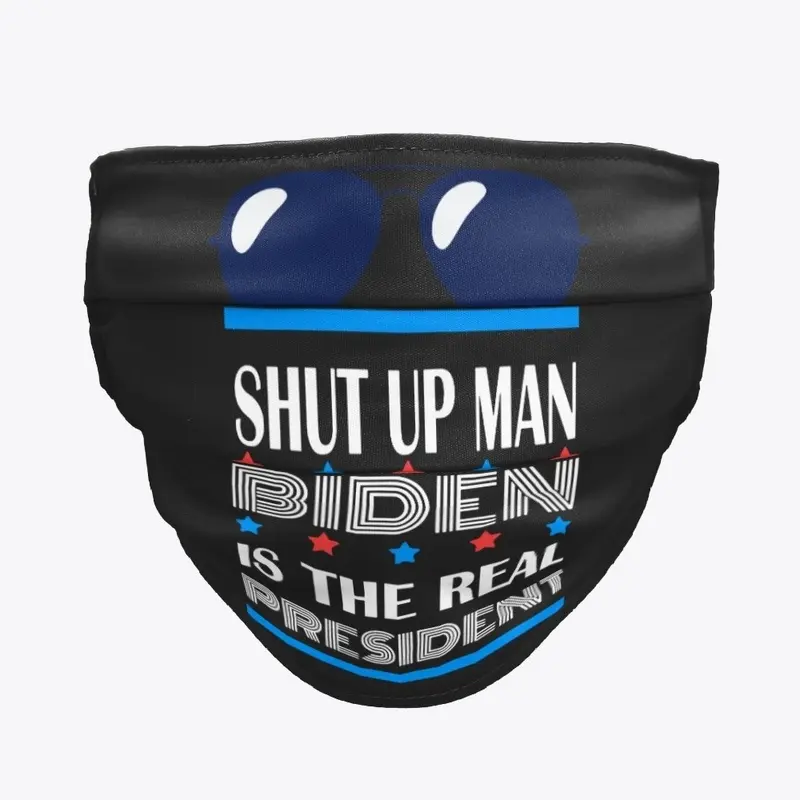 Shut Up Biden is The Real President