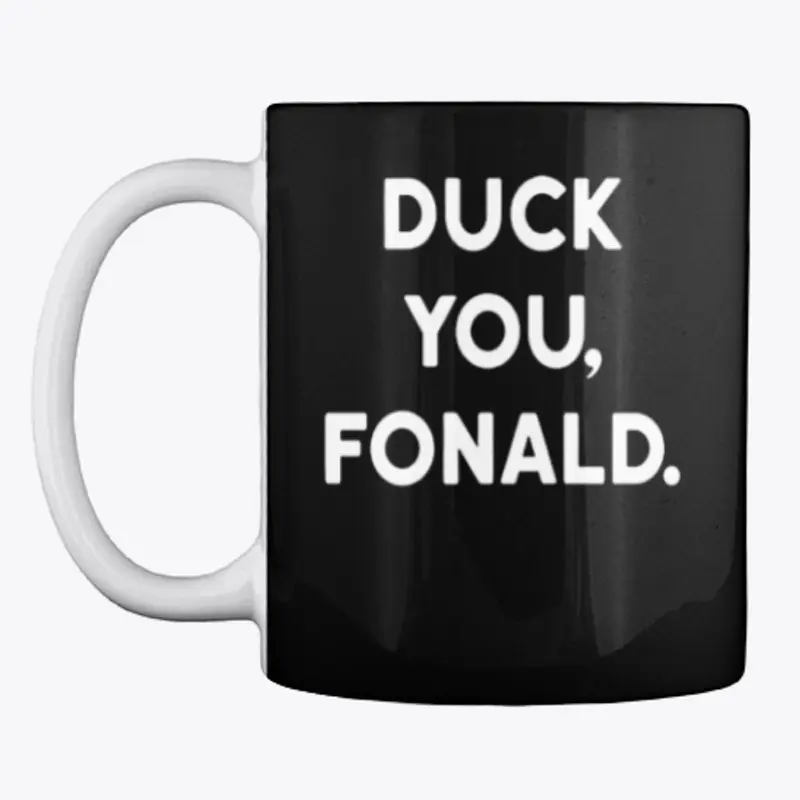 Duck You, Fonald